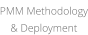 PMM Methodology& Deployment